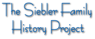 The Siebler Family History Project